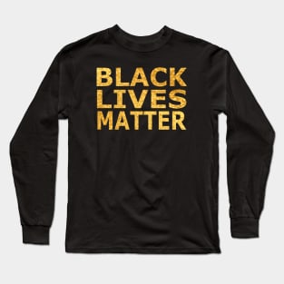 Golden Black Lives Matter Long Sleeve T-Shirt